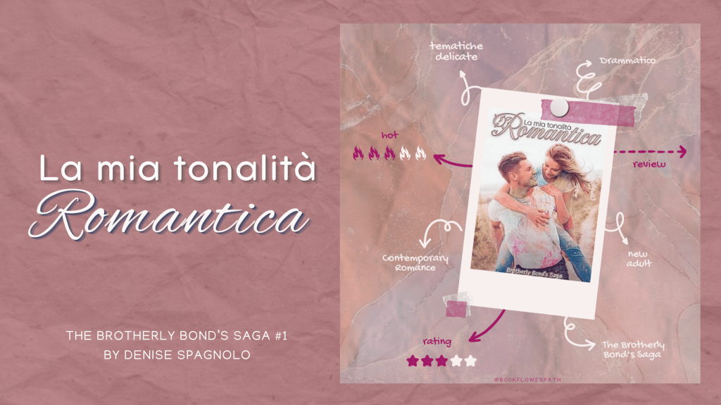La mia tonalità romantica (The Brotherly Bond’s Saga #1) by Denise Spagnolo |&nbsp;Review