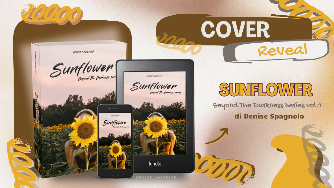 Cover Reveal | Sunflower (Beyond The Darkness Series vol.1) di Denise Spagnolo