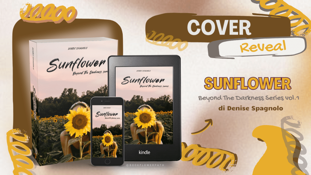 Cover Reveal | Sunflower (Beyond The Darkness Series vol.1) di Denise&nbsp;Spagnolo