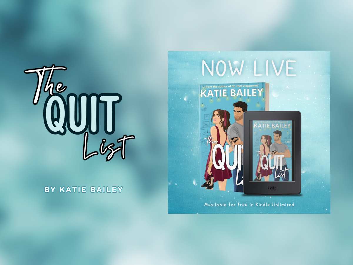 The Quit List by Katie Bailey | Out Now