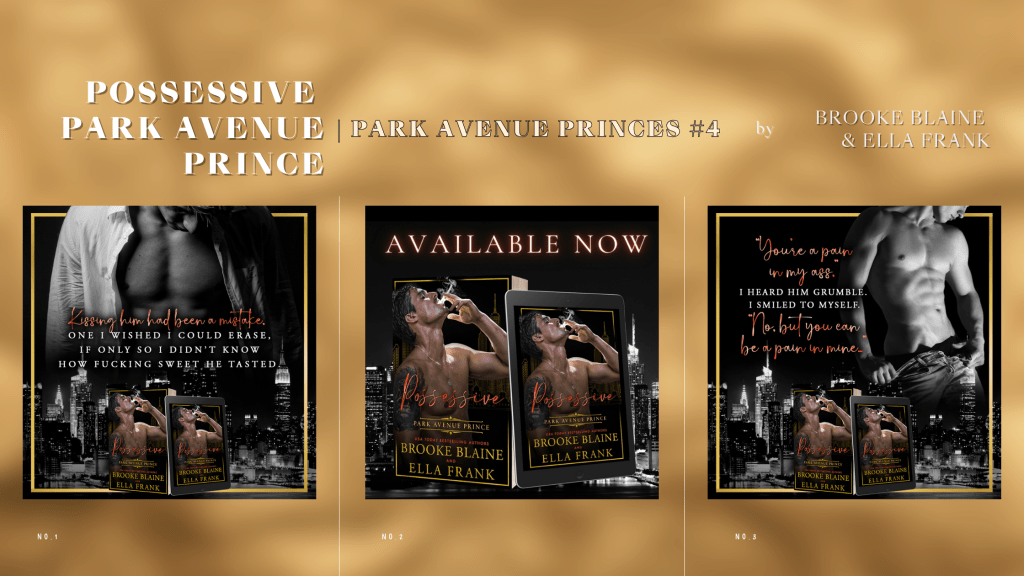 Possessive Park Avenue Prince (Park Avenue Princes #4) by Brooke Blaine & Ella Frank | Out&nbsp;Now!