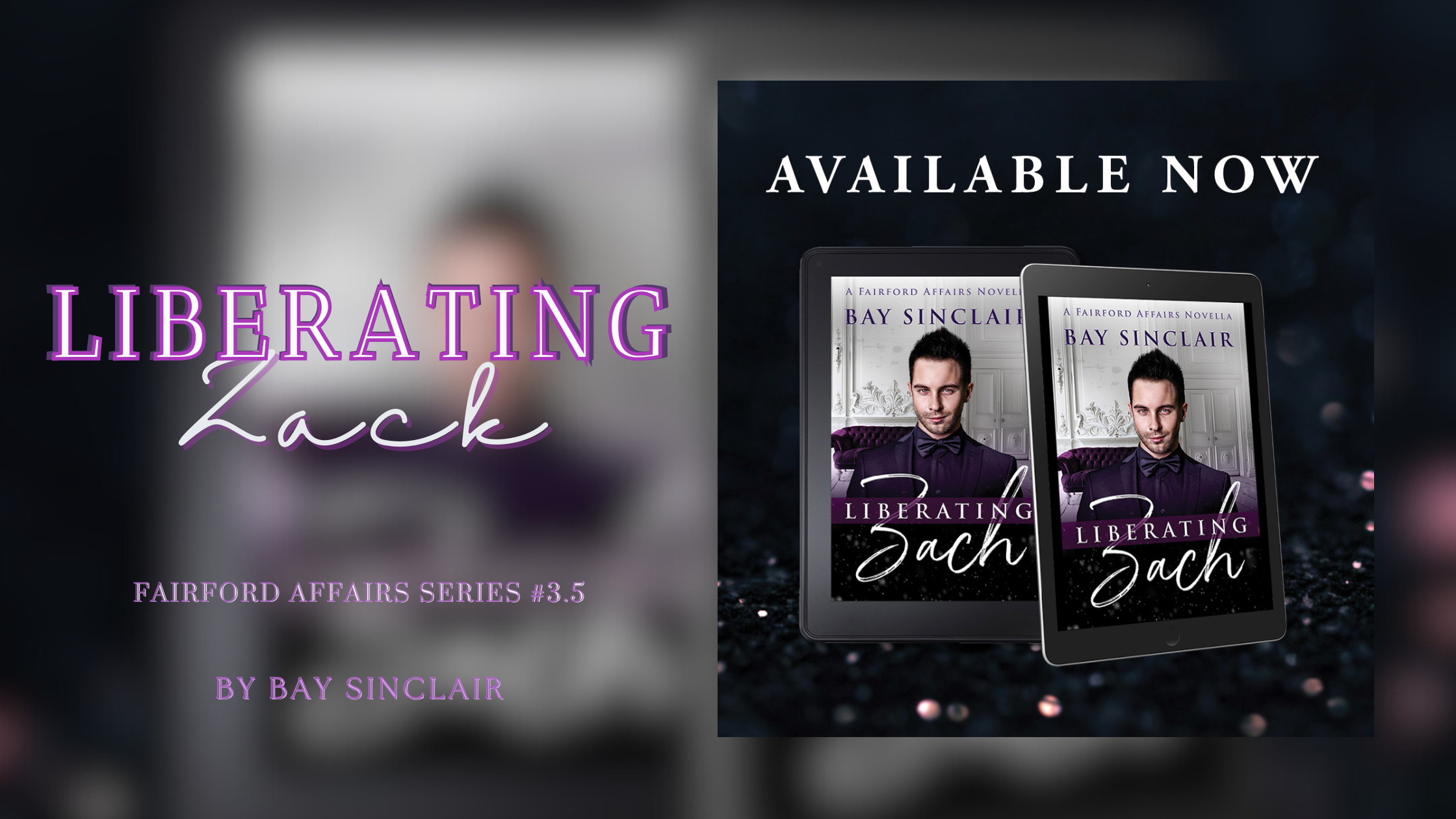 Liberating Zach (Fairford Affairs Series #3.5) by Bay Sinclair | Out Now!