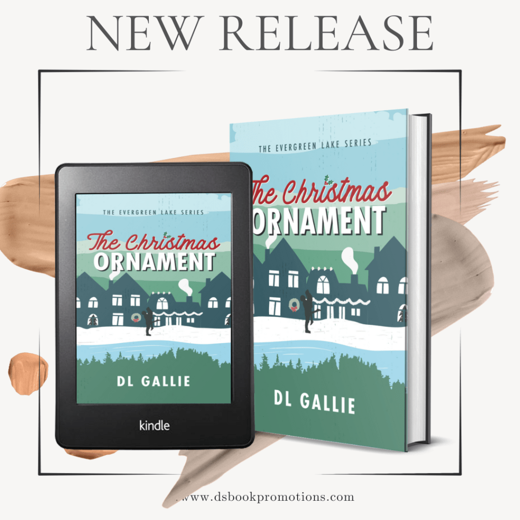 The Christmas Ornament (Evergreen Lake: Under the Mistletoe) by DL Gallie | Out&nbsp;Now!