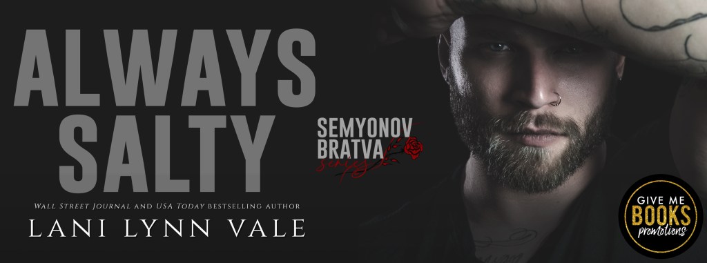  Always Salty (Semyonov Bratva #4) by Lani Lynn Vale | Out&nbsp;Now!