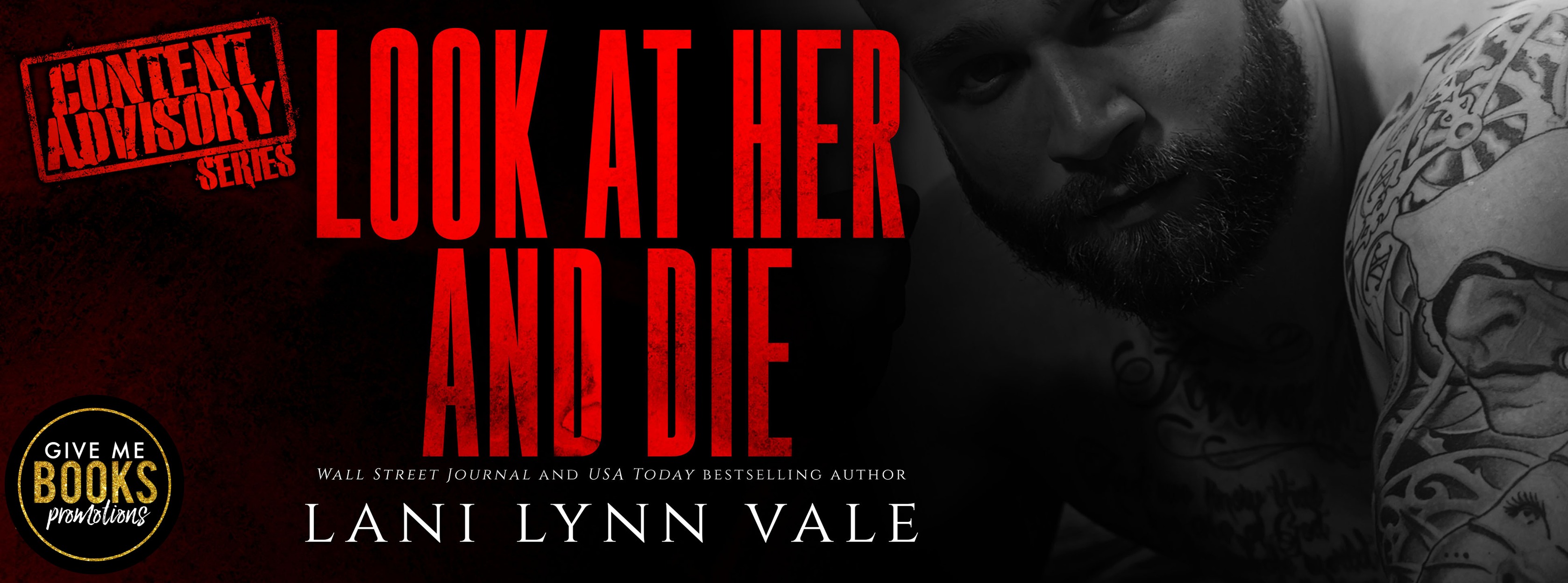 Look at Her and Die (Content Advisory #2) by Lani Lynn Vale | Out Now!